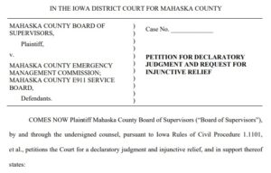 Mahaska County Supervisors have filed suit against Mahaska County Emergency Management and Mahaska County E911 Service Board.