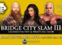 CEW Bridge City Slam III
