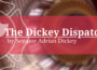 The Dickey Dispatch by Senator Adrian Dickey