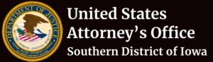 U.S. Attorney's Office, Southern District of Iowa 